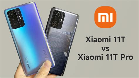 Xiaomi Mi 11 Vs 11t Pro Xiaomi Mi 11 vs 11T Pro ¿Cual ES MEJOR? comparativa en español - YouTube